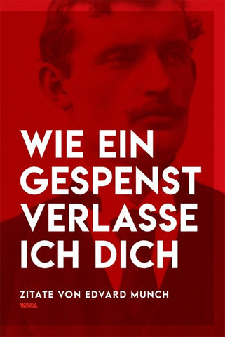 Wie ein Gespenst verlasse ich dich