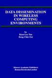 Data Dissemination in Wireless Computing Environments