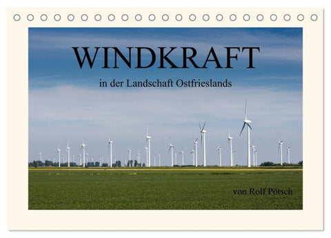 Windkraft in der Landschaft Ostfrieslands (Tischkalender 2027 DIN A5 quer), CALVENDO Monatskalender
