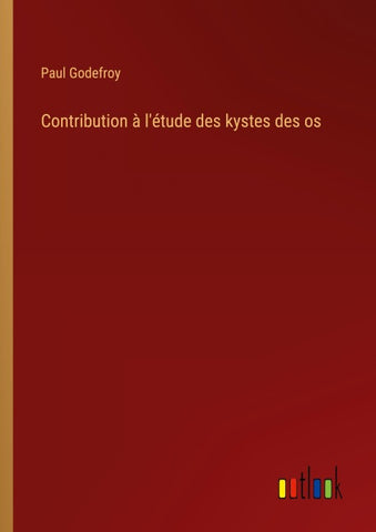 Contribution à l'étude des kystes des os