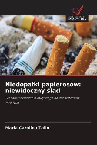 Niedopa¿ki papierosów: niewidoczny ¿lad