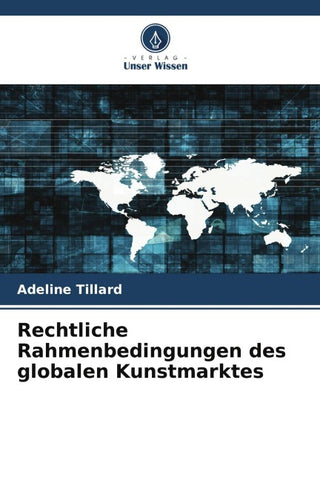 Rechtliche Rahmenbedingungen des globalen Kunstmarktes