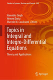 Topics in Integral and Integro-Differential Equations