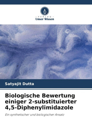 Biologische Bewertung einiger 2-substituierter 4,5-Diphenylimidazole