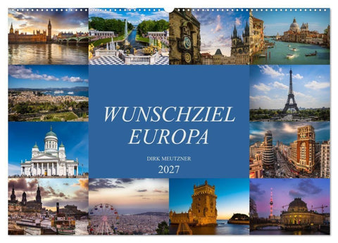 Wunschziel Europa (Wandkalender 2027 DIN A2 quer), CALVENDO Monatskalender