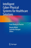 Intelligent Cyber-Physical Systems for Healthcare Solutions