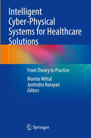 Intelligent Cyber-Physical Systems for Healthcare Solutions