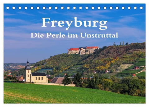 Freyburg - Die Perle im Unstruttal (Tischkalender 2026 DIN A5 quer), CALVENDO Monatskalender