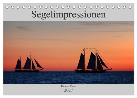 Segelimpressionen (Tischkalender 2027 DIN A5 quer), CALVENDO Monatskalender