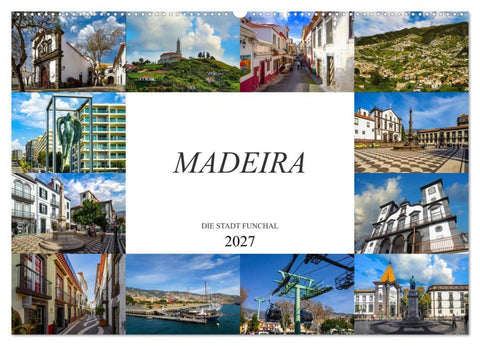 Madeira Die Stadt Funchal (Wandkalender 2027 DIN A2 quer), CALVENDO Monatskalender