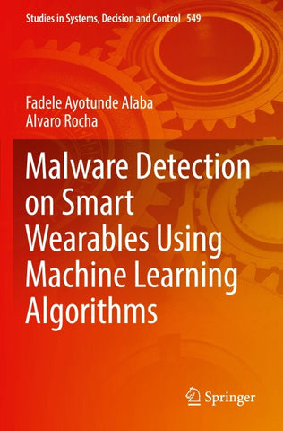 Malware Detection on Smart Wearables Using Machine Learning Algorithms