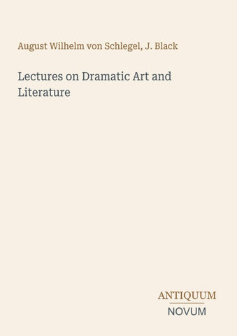 Lectures on Dramatic Art and Literature