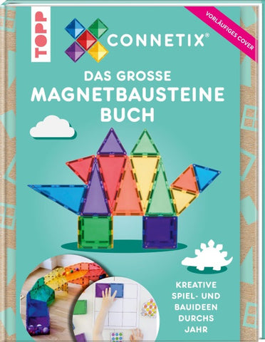 Das große Magnetbausteine Buch. ConnetixTiles