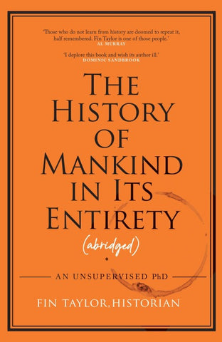 The History of Mankind in Its Entirety (Abridged)