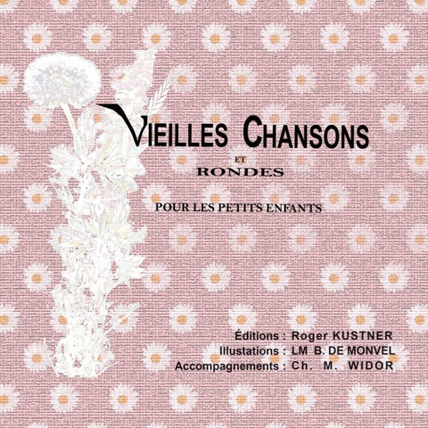 Vieilles chansons et rondes pour petits enfants