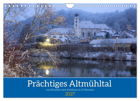 Prächtiges Altmühltal (Wandkalender 2027 DIN A4 quer), CALVENDO Monatskalender
