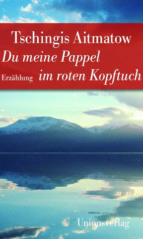 Du meine Pappel im roten Kopftuch