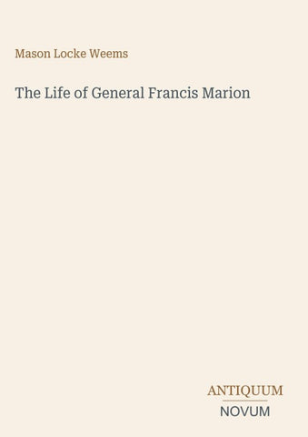 The Life of General Francis Marion