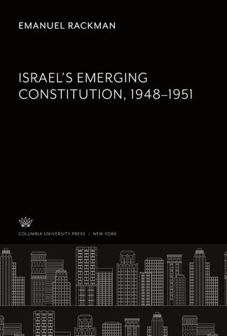 Israel'S Emerging Constitution 1948-51