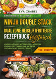 Ninja Double Stack & Dual Zone Heißluftfritteuse Rezeptbuch Vegetarisch