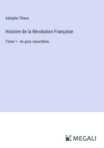 Histoire de la Révolution Française