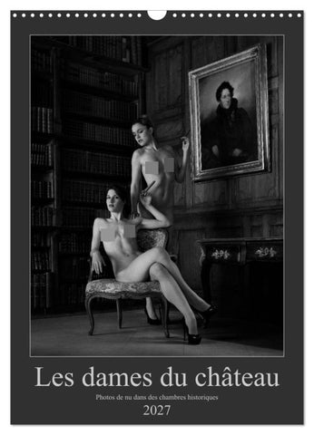 Les dames du château (Calendrier mural 2027 DIN A3 horizontal), CALVENDO calendrier mensuel