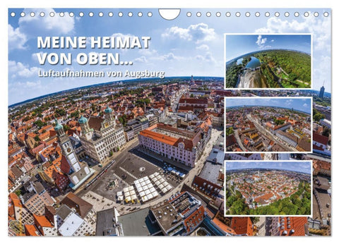 Meine Heimat von oben - Luftbilder von Augsburg (Wandkalender 2026 DIN A4 quer), CALVENDO Monatskalender
