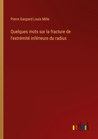 Quelques mots sur la fracture de l'extrémité inférieure du radius