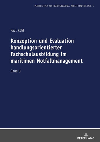 Konzeption und Evaluation handlungsorientierter Fachschulausbildung im maritimen Notfallmanagement