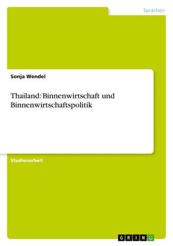 Thailand: Binnenwirtschaft und Binnenwirtschaftspolitik