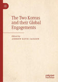 The Two Koreas and their Global Engagements