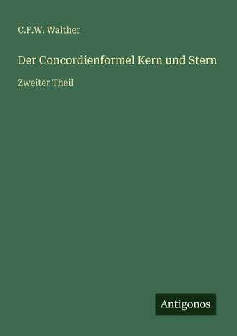 Der Concordienformel Kern und Stern