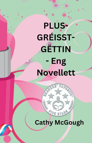 PLUS-GRÉISST-GËTTIN - Eng Novellett LUXEMBOURGISH EDITION