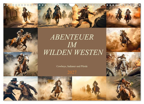 Abenteuer im Wilden Westen (Wandkalender 2027 DIN A3 quer), CALVENDO Monatskalender