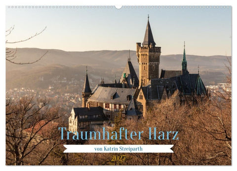 Traumhafter Harz (Wandkalender 2027 DIN A2 quer), CALVENDO Monatskalender