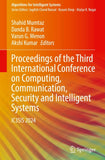 Proceedings of the Third International Conference on Computing, Communication, Security and Intelligent Systems
