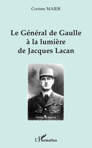 LE GÉNÉRAL DE GAULLE À LA LUMIÈRE DE JACQUES LACAN