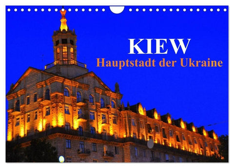 Kiew - Hauptstadt der Ukraine (Wandkalender 2027 DIN A4 quer), CALVENDO Monatskalender