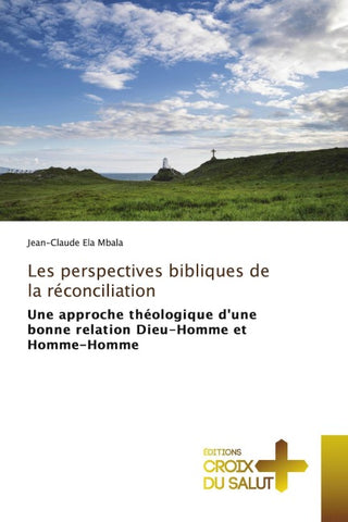 Les perspectives bibliques de la réconciliation