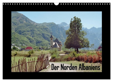 Der Norden Albaniens (Wandkalender 2027 DIN A3 quer), CALVENDO Monatskalender