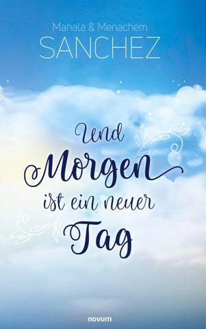 Und Morgen ist ein neuer Tag