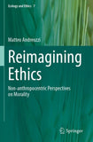 Reimagining Ethics