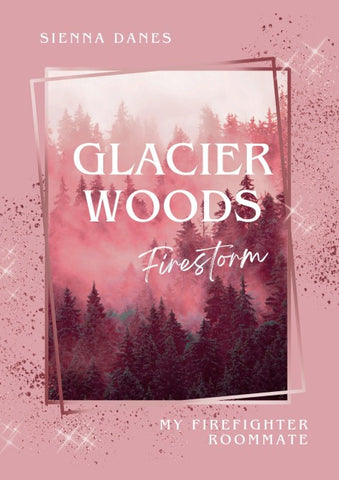 Glacier Woods: Firestorm