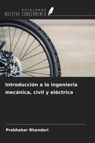 Introducción a la ingeniería mecánica, civil y eléctrica