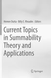 Current Topics in Summability Theory and Applications