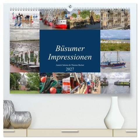Büsumer Impressionen (hochwertiger Premium Wandkalender 2027 DIN A2 quer), Kunstdruck in Hochglanz