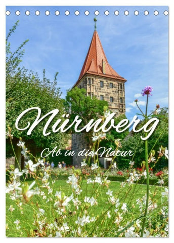 Nürnberg Ab in die Natur (Tischkalender 2027 DIN A5 hoch), CALVENDO Monatskalender