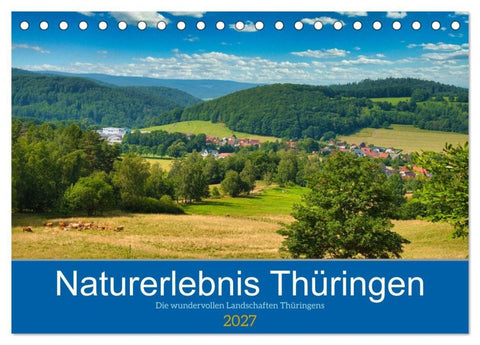 Naturerlebnis Thüringen (Tischkalender 2027 DIN A5 quer), CALVENDO Monatskalender