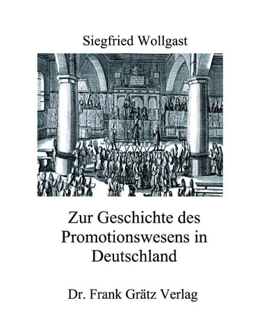 Zur Geschichte des Promotionswesens in Deutschland