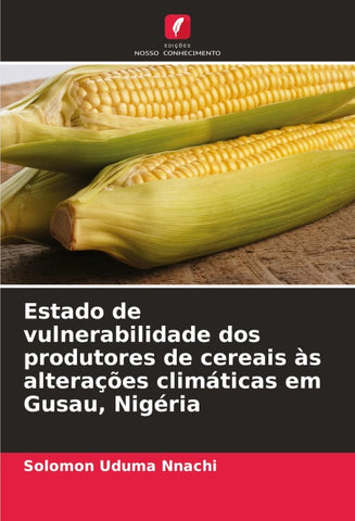 Estado de vulnerabilidade dos produtores de cereais às alterações climáticas em Gusau, Nigéria